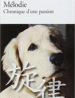 Mélodie : Chronique d'une passion