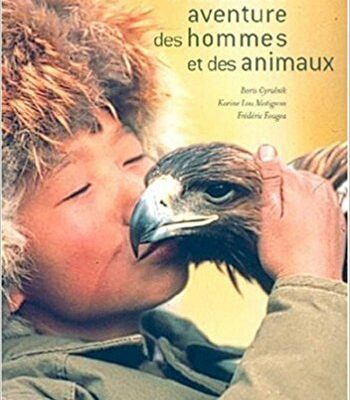 La fabuleuse aventure des hommes et des animaux