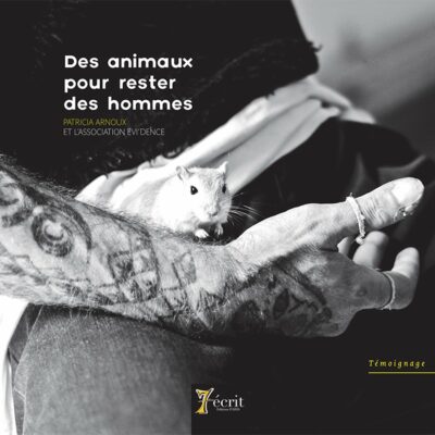 Des Animaux pour rester des hommes