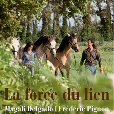 La force du lien - Magali Delgado, Frédéric Pignon