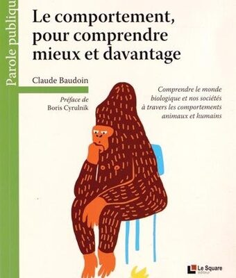 Le comportement, pour comprendre mieux et davantage