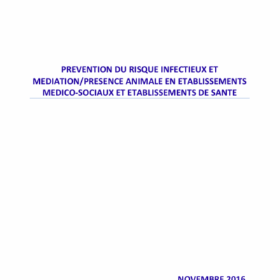 Prévention du risque infectieux et médiation-présence animale en établissements medico-sociaux et établissements de santé