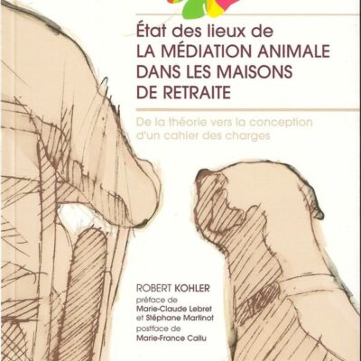 Etat des lieux de la Médiation Animale dans les maisons de retraite